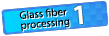 Glass fiber processing 1