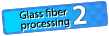 Glass fiber processing 2